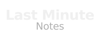 Last minute Notes